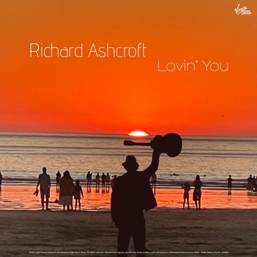 Richard Ashcroft - Lovin’ You (2025)