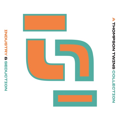 Thompson Twins - Industry & Seduction: A Thompson Twins Collection (2025)
