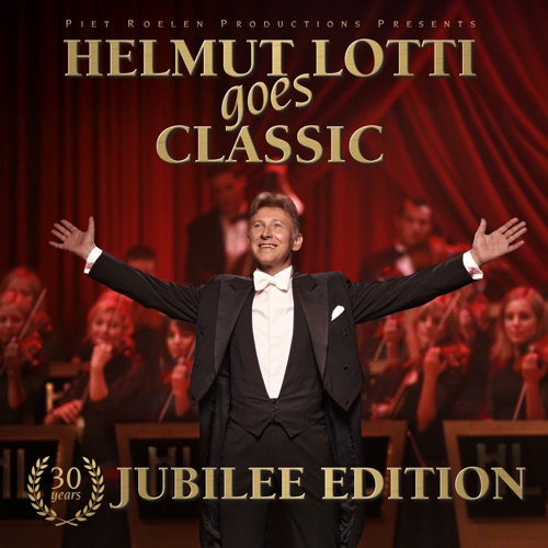 Helmut Lotti - Helmut Lotti Goes Classic - 30 Years Jubilee Edition (2025)