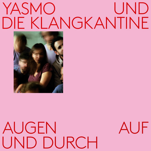 Yasmo & die Klangkantine - Augen auf und durch (2025)