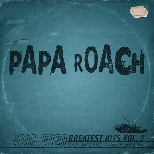 Papa Roach - Greatest Hits Vol. 2 The Better Noise Years (2021)