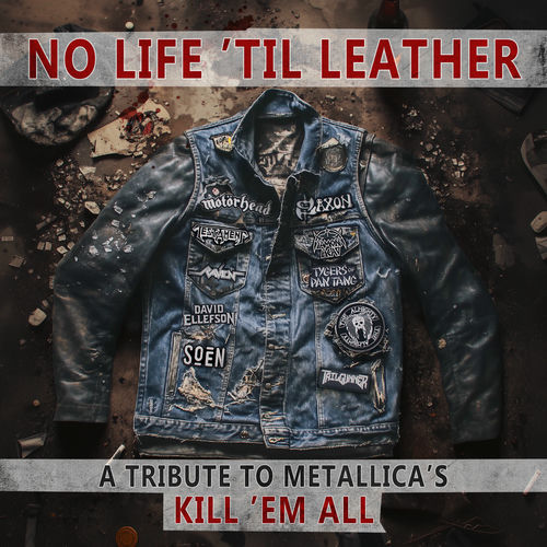 No Life 'Til Leather – A Tribute To Metallica’s Kill ‘Em All (2025)