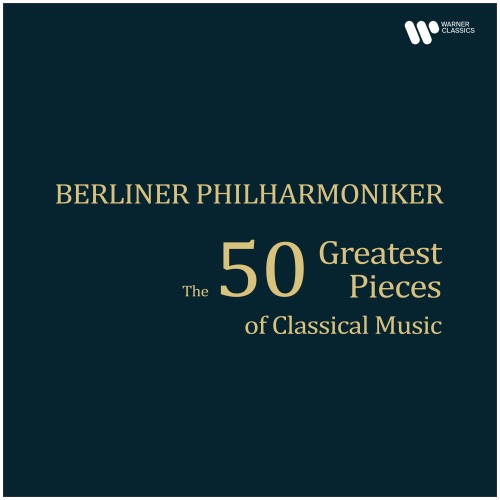 Berliner Philharmoniker - The 50 Greatest Pieces of Classical Music (2025)