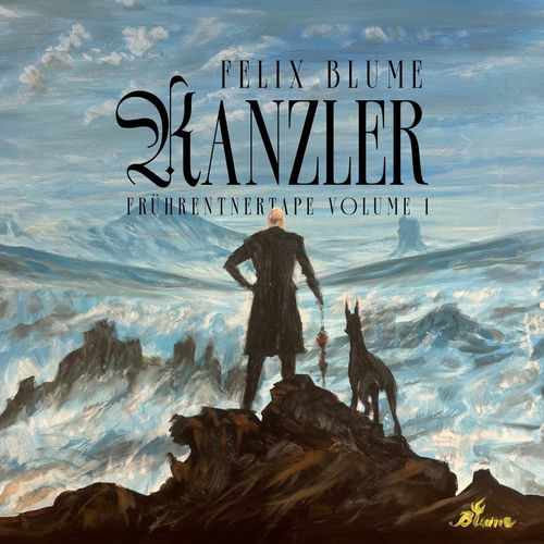 Felix Blume - KANZLER (FRÜHRENTNERTAPE VOL. 1) (2025)