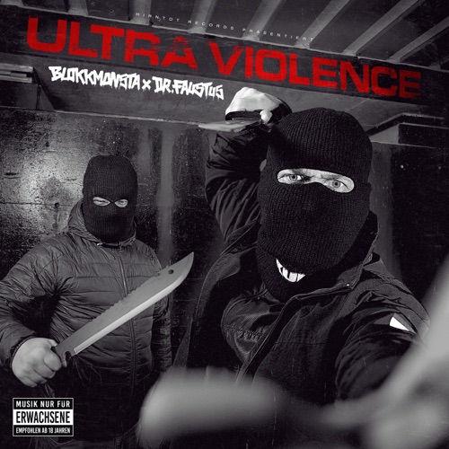 Blokkmonsta, Dr. Faustus & Hirntot Posse - Ultra Violence (2025)
