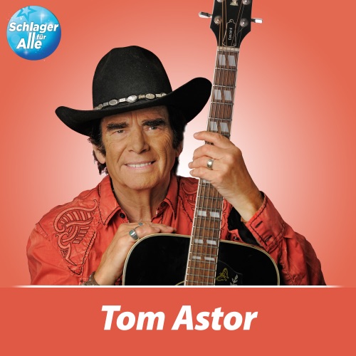 Tom Astor - Schlager für Alle präsentiert: Tom Astor (2026)