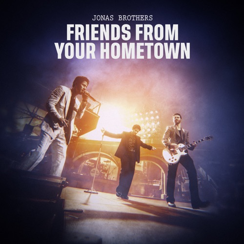 Jonas Brothers - Friends From Your Hometown (2026)