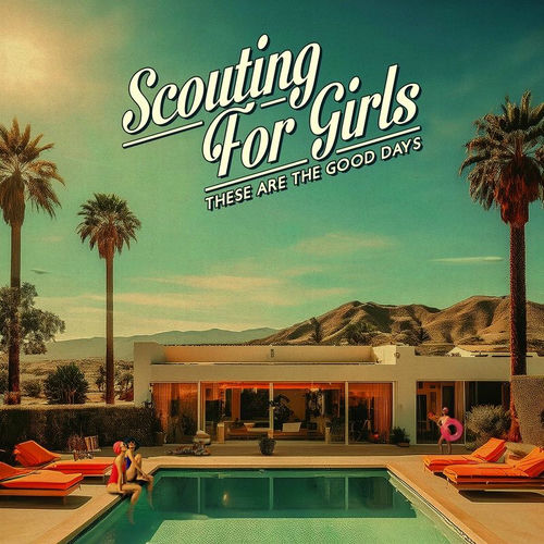 Scouting for Girls - These Are The Good Days (2026)