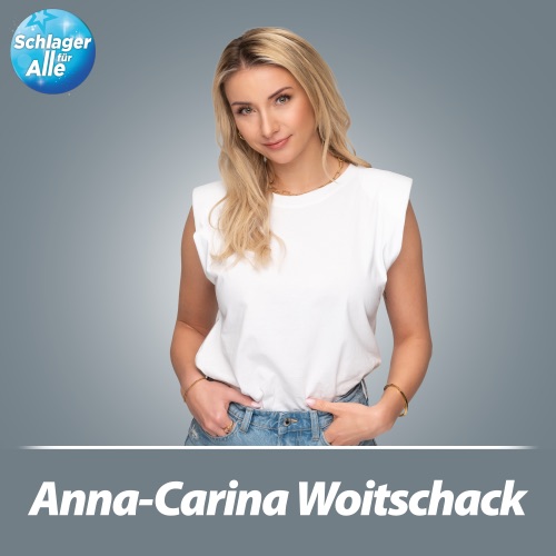 Anna-Carina Woitschack - Schlager für Alle präsentiert: Anna-Carina Woitschack (2026)