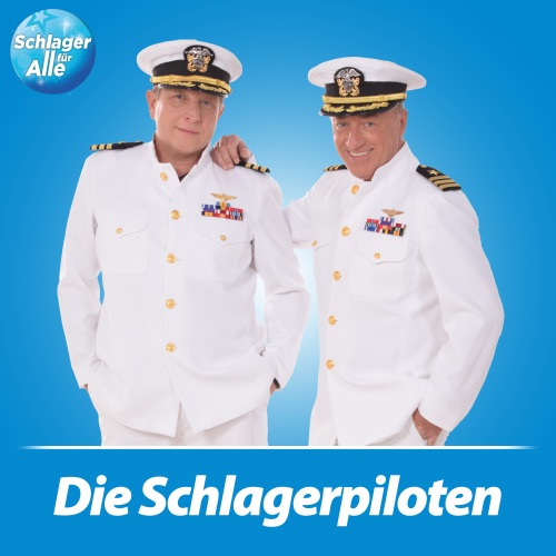 Die Schlagerpiloten - Schlager für Alle präsentiert: Die Schlagerpiloten (2026)