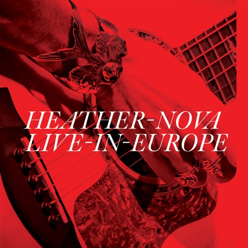 Heather Nova - Live In Europe (2026)