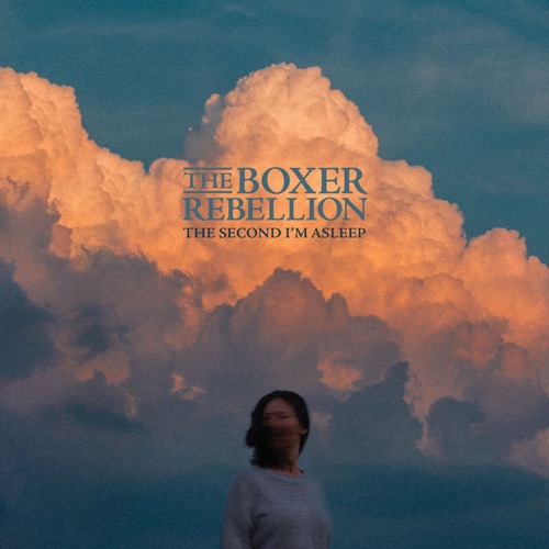 The Boxer Rebellion - The Second I'm Asleep (2026)