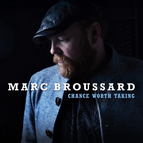 Marc Broussard - Chance Worth Taking (2026)