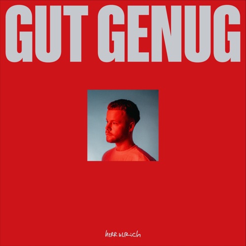 herr ulrich - Gut Genug (2026)