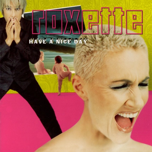 Roxette - Have A Nice Day (Extended Version) (2026)