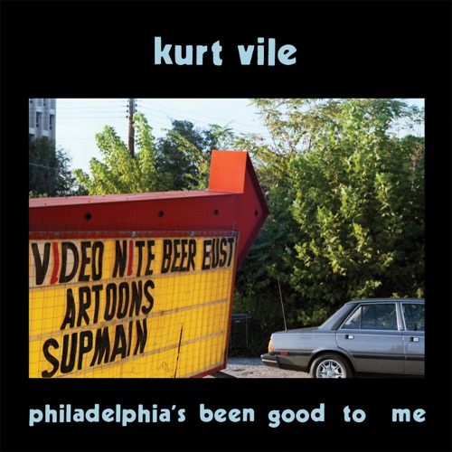 Kurt Vile - Philadelphia's been good to me (2026)