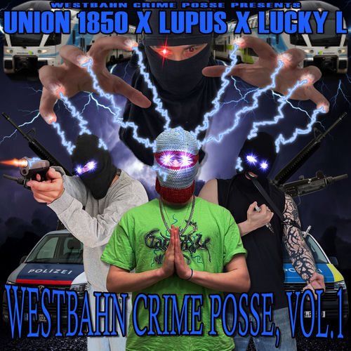 lupus & Union 1850 & Lucky L - Westbahn Crime Posse, Vol. 1 (2026)