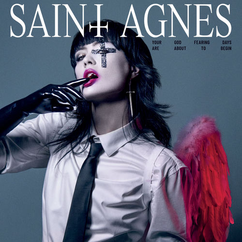 Saint Agnes - Your God Fearing Days Are About To Begin (2026)