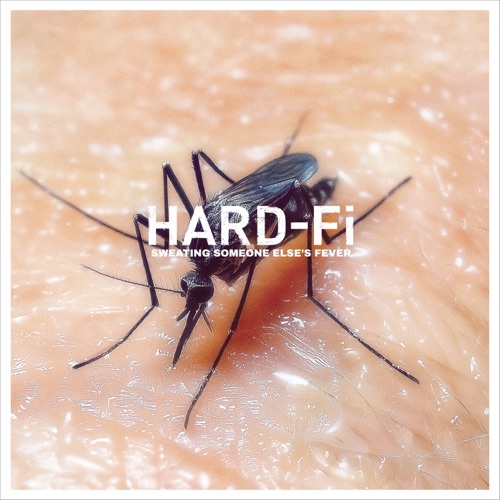 Hard-Fi - Sweating Someone Else's Fever (2026)