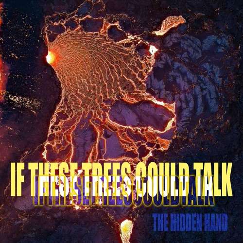 If These Trees Could Talk - The Hidden Hand (2026)