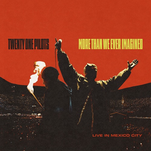 twenty one pilots - More Than We Ever Imagined (Live in Mexico City) (2026)