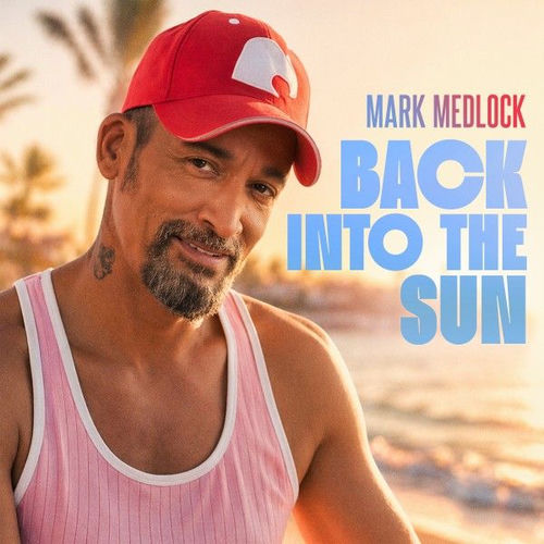 Mark Medlock - Back Into the Sun (2026)
