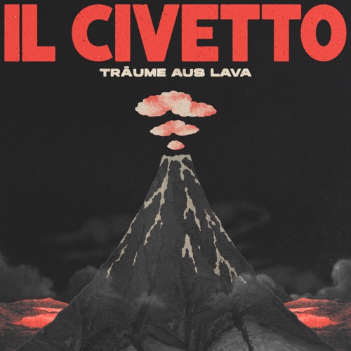 IL CIVETTO - Träume aus Lava (2026)