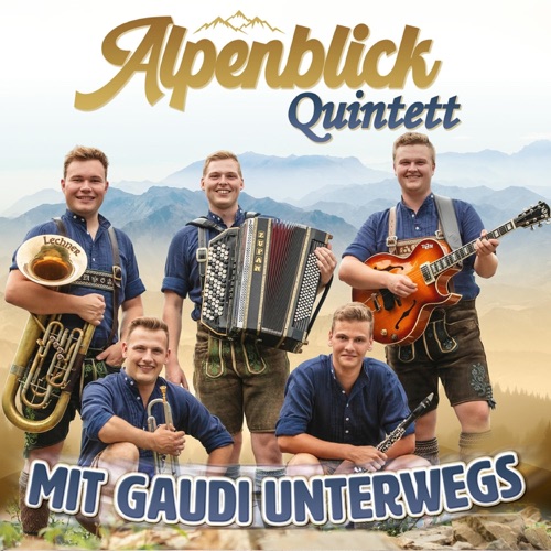 Alpenblick Quintett - Mit Gaudi unterwegs (2026)