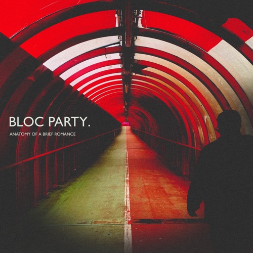 Bloc Party - Anatomy Of A Brief Romance (2026)