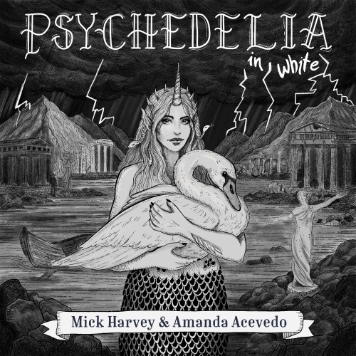 Mick Harvey & Amanda Acevedo - Psychedelia in White (2026)