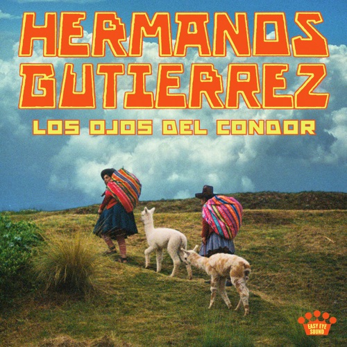 Hermanos Gutiérrez - Los Ojos Del Cóndor (2026)