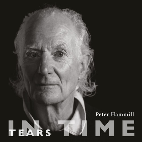 Peter Hammill - Tears In Time (2026)