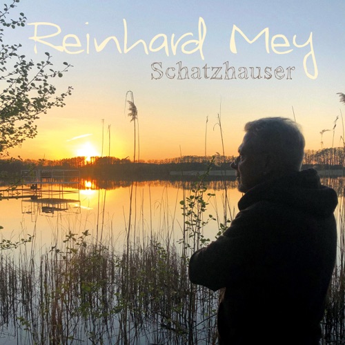 Reinhard Mey - Schatzhauser (2026)