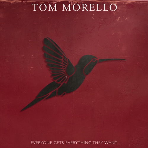 Tom Morello - Everyone Gets Everything They Want (2026)