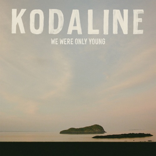 Kodaline - We Were Only Young (2026)