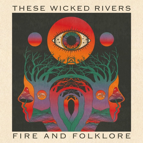These Wicked Rivers - Fire and Folklore (2026)